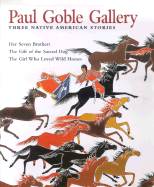 Paul Goble Gallery: Three Native American Stories