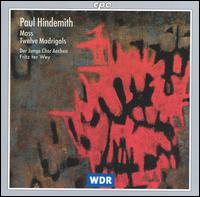 Paul Hindemith: Mass; Twelve Madrigals - Junge Chor Aachen (choir, chorus); Fritz ter Wey (conductor)