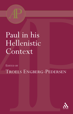 Paul in His Hellenistic Context - Engberg-Pedersen, Troels
