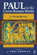 Paul in the Greco-Roman World: A Handbook