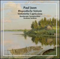 Paul Juon: Rhapsodische Sinfonie; Sinfonietta Capricciosa - Bamberger Symphoniker; Graeme Jenkins (conductor)