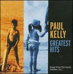 Paul Kelly's Greatest Hits: Songs from the South, Vols. 1-2 - Paul Kelly