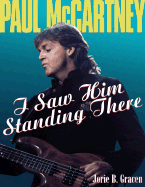 Paul McCartney: I Saw Him Standing There - Gracen, Jorie B