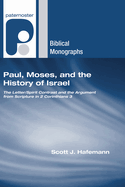 Paul, Moses, and the History of Israel: The Letter/Spirit Contrast and the Argument from Scripture in 2 Corinthians 3