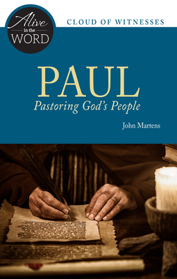 Paul, Pastoring God's People - Martens, John W