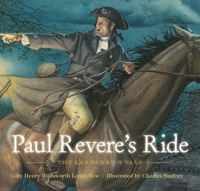 Paul Revere's Ride: The Classic Edition - Longfellow, Henry Wadsworth, and Encarnacion, Elizabeth (Editor)