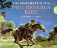 Paul Revere's Ride - Longfellow, Henry Wadsworth, and Monfried, Lucia (Editor)