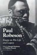 Paul Robeson: Essays on His Life and Legacy - Dorinson, Joseph (Editor), and Pencak, William (Editor), and Foner, Henry (Foreword by)