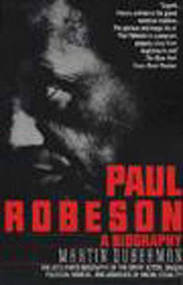 Paul Robeson - Duberman, Martin