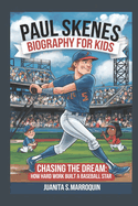 Paul Skenes Biography for Kids: Chasing the Dream: How Hard Work Built a Baseball Star