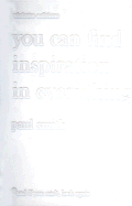 Paul Smith: You Can Find Inspiration in Everything*: (*And If You Can't, Look Again!) - Smith, Paul (Introduction by), and Baxter, Glen, and Brownfield, Mich