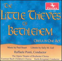 Paul Stuart: The Little Thieves of Bethlehem - Ian Griffin (baritone); Kathleen Murphy Kemp (cello); Paul Busselberg (baritone)