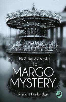 Paul Temple and the Margo Mystery - Durbridge, Francis