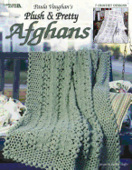 Paula Vaughan's Plush & Pretty Afghans: 7 Crochet Designs
