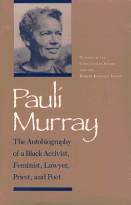 Pauli Murray: Autobiography Black Activist Feminist Lawyer - Murray, Pauli