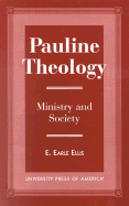 Pauline Theology: Ministry and Theology - Ellis, Earle E, and Ndiokwere, Nathaniel I