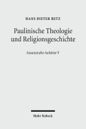 Paulinische Theologie Und Religionsgeschichte: Gesammelte Aufsatze V