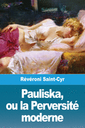 Pauliska, ou la Perversit? moderne