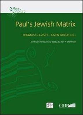 Paul's Jewish Matrix - Pesce, M, and Pitta, A, and Donfried, Kp