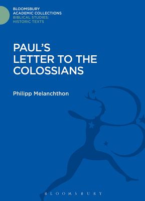 Paul's Letter to the Colossians - Melanchthon, Philipp