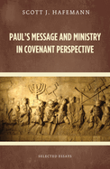 Paul's Message and Ministry in Covenant Perspective: Selected Essays