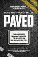 Paved: The Complete Navigated Guide to Succeed In the Music Industry