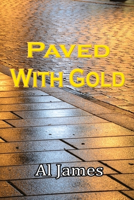 Paved with Gold - James, Al