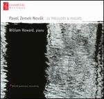 Pavel Zemek Novk: 24 Preludes & Fugues