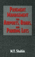 Pavement Management for Airports, Roads and Parking Lots