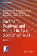 Pavement, Roadway, and Bridge Life Cycle Assessment 2024: ISPRB LCA
