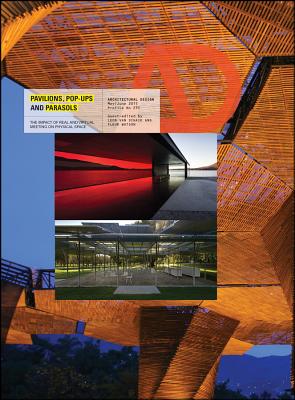 Pavilions, Pop Ups and Parasols: The Impact of Real and Virtual Meeting on Physical Space - van Schaik, Leon (Guest editor), and Watson, Fleur (Guest editor)