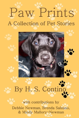 Paw Prints: A Charming Collection of Pet Stories - Newman, Debbie (Contributions by), and Salzano, Brenda (Contributions by), and Mallory-Newman, Mindy (Contributions by)