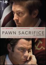 Pawn Sacrifice - Edward Zwick