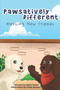 Pawsatively Different: Meeting New Friends