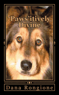 'Paws'itively Divine: Devotions for Dog lovers