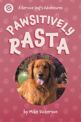 Pawsitively Rasta - Dickerson, Mike, and Schoonover, Jennifer Vernon (Contributions by)