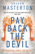 Pay Back the Devil: The Brand New Gripping and Gritty Thriller for 2025, an Unmissable Must-Read Dark Detective Series