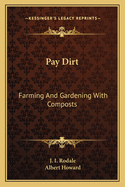 Pay dirt; farming & gardening with composts