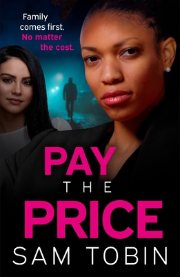 Pay the Price: an explosive and gripping gangland crime thriller that will keep you hooked! - Tobin, Sam