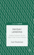 Payday Lending: Global Growth of the High-Cost Credit Market