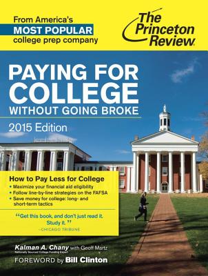 Paying for College Without Going Broke, 2015 Edition - Princeton Review, and Chany, Kalman A, and Martz, Geoff