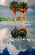 Paynes Prairie: The Great Savanna: A History and Guide