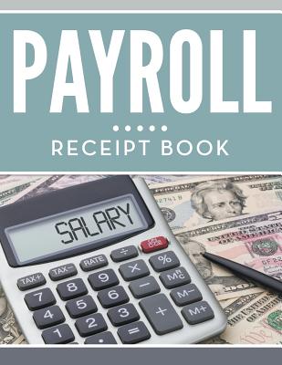 Payroll Receipt Book - Speedy Publishing LLC