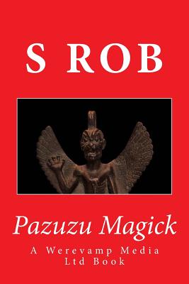 Pazuzu Magick - Rob, S