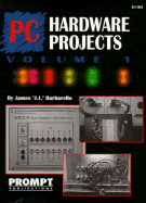 PC Hardware Projects, Vol. 1