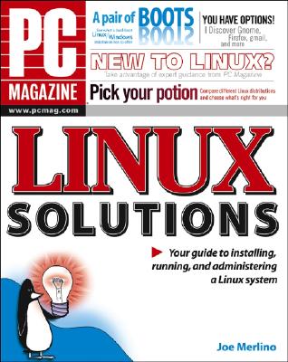 PC Magazine Linux Solutions - Merlino, Joe, and Von Hagen, William, and Foster-Johnson, Eric