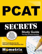 PCAT Secrets Study Guide: PCAT Exam Review for the Pharmacy College Admission Test