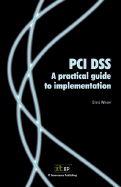 PCI Dss: A Practical Guide to Implementation