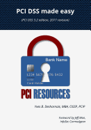 PCI Dss Made Easy 2017: (Pci Dss 3.2 Edition, 2017 Revision)