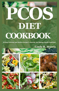 Pcos Diet Cookbook: 30 Easy Delicious And Healthy Recipes To Nourish And Manage Insulin Resistance